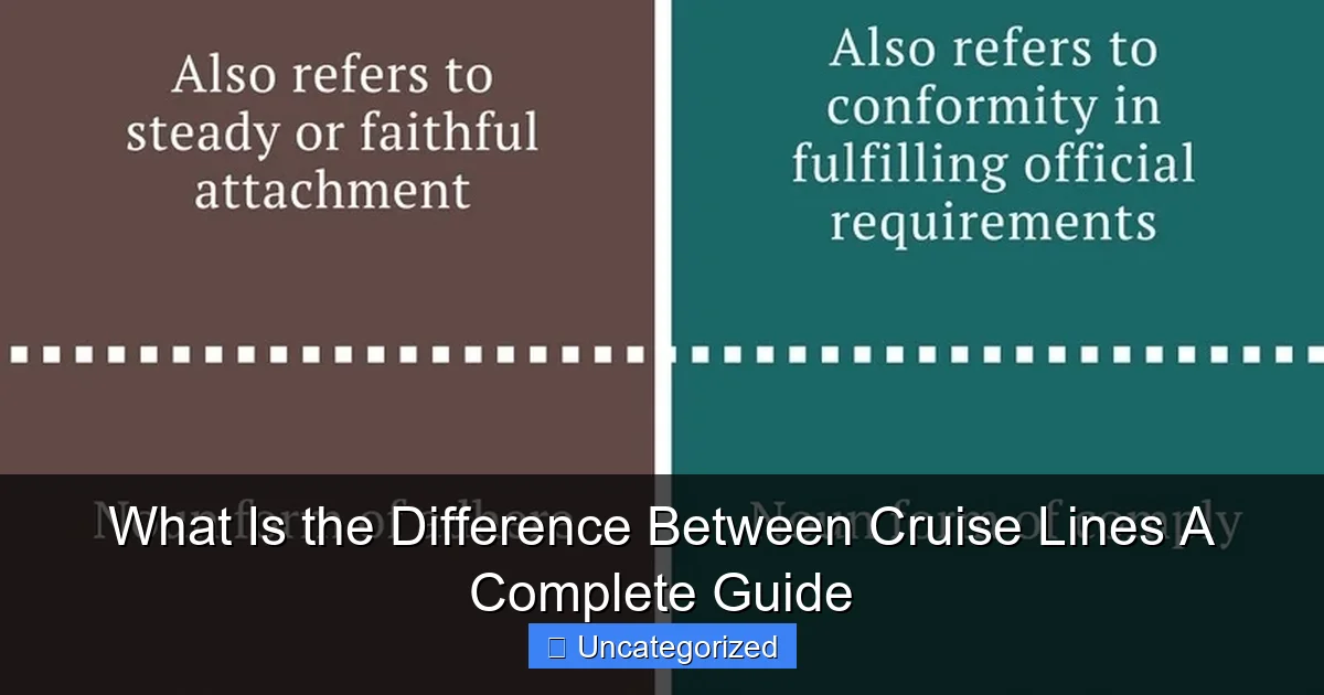 What Is the Difference Between Cruise Lines A Complete Guide