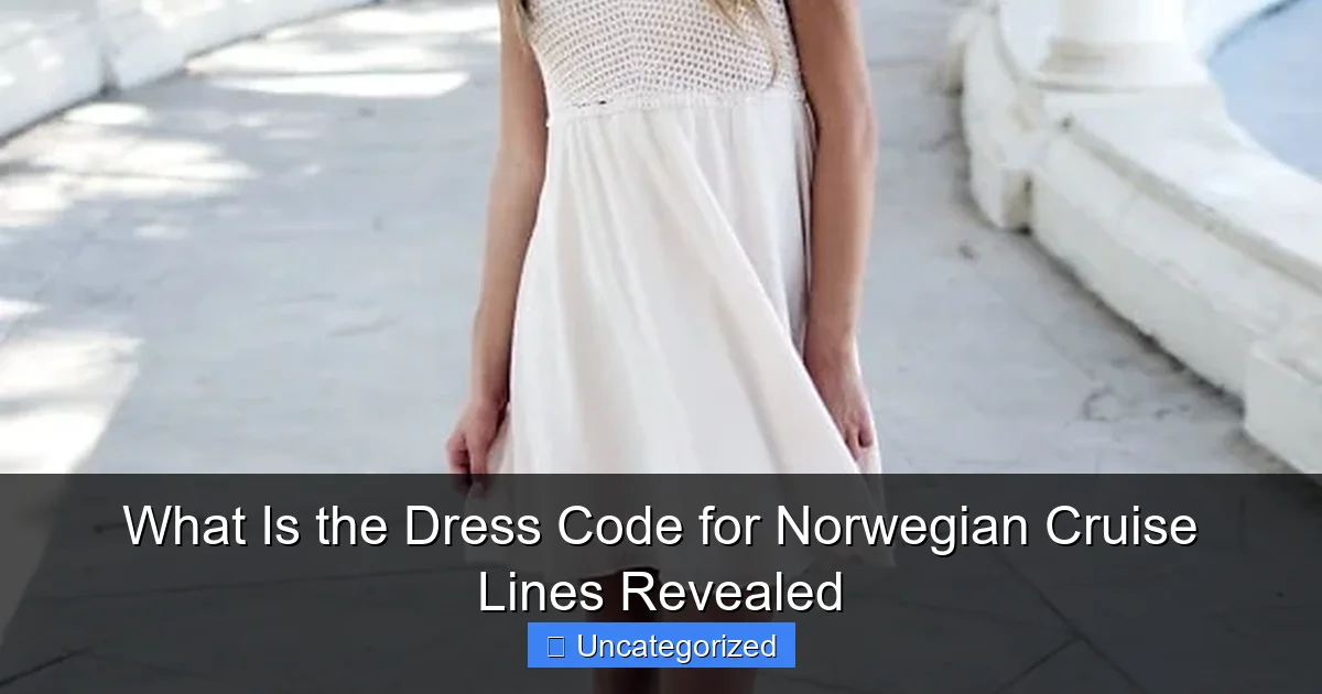 What Is the Dress Code for Norwegian Cruise Lines Revealed