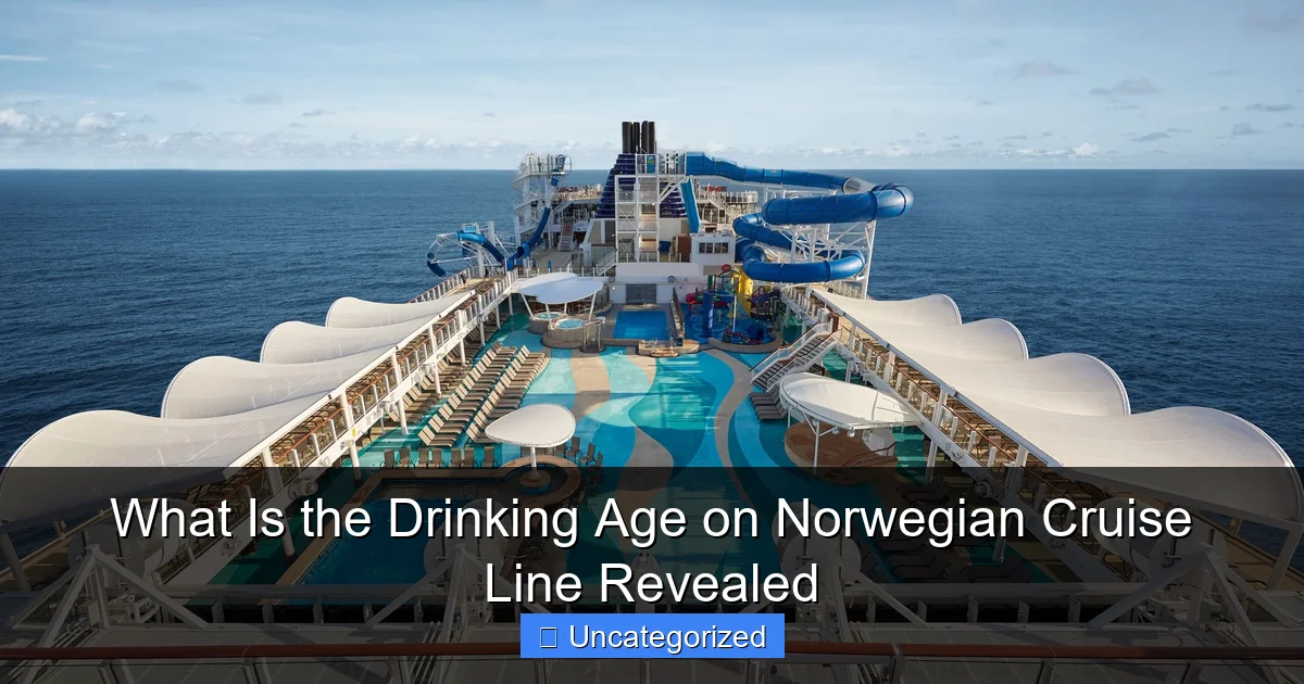 What Is the Drinking Age on Norwegian Cruise Line Revealed