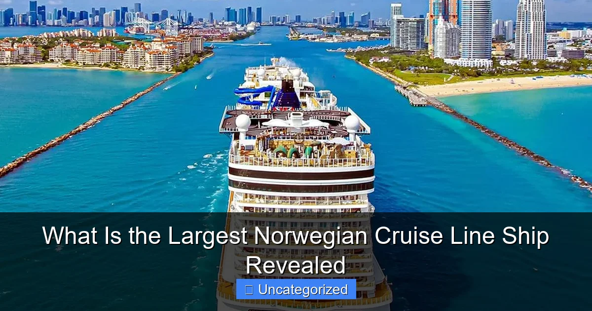 What Is the Largest Norwegian Cruise Line Ship Revealed
