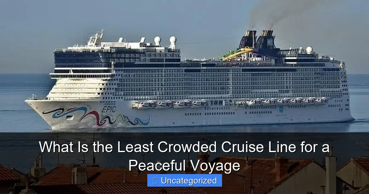What Is the Least Crowded Cruise Line for a Peaceful Voyage