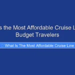 What Is the Most Affordable Cruise Line for Budget Travelers