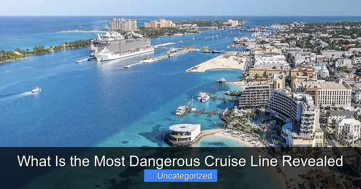 What Is the Most Dangerous Cruise Line Revealed