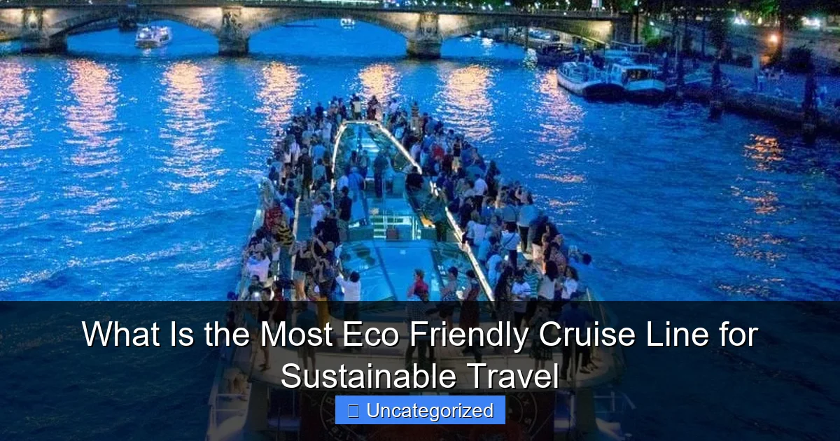 What Is the Most Eco Friendly Cruise Line for Sustainable Travel