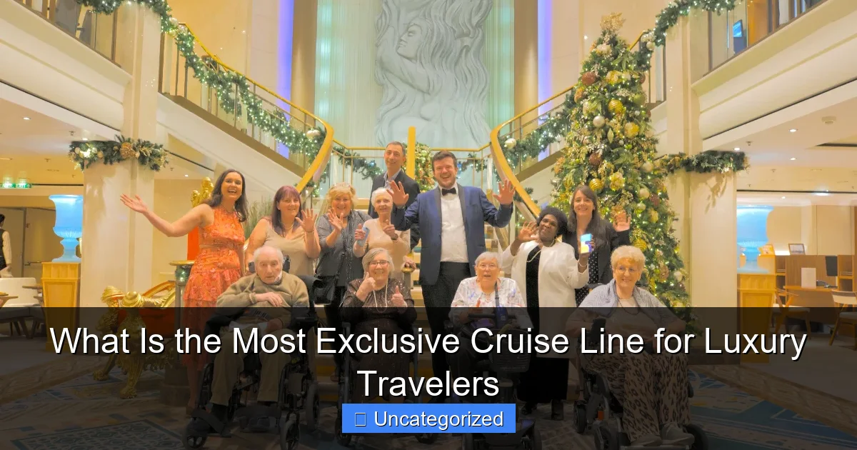 What Is the Most Exclusive Cruise Line for Luxury Travelers