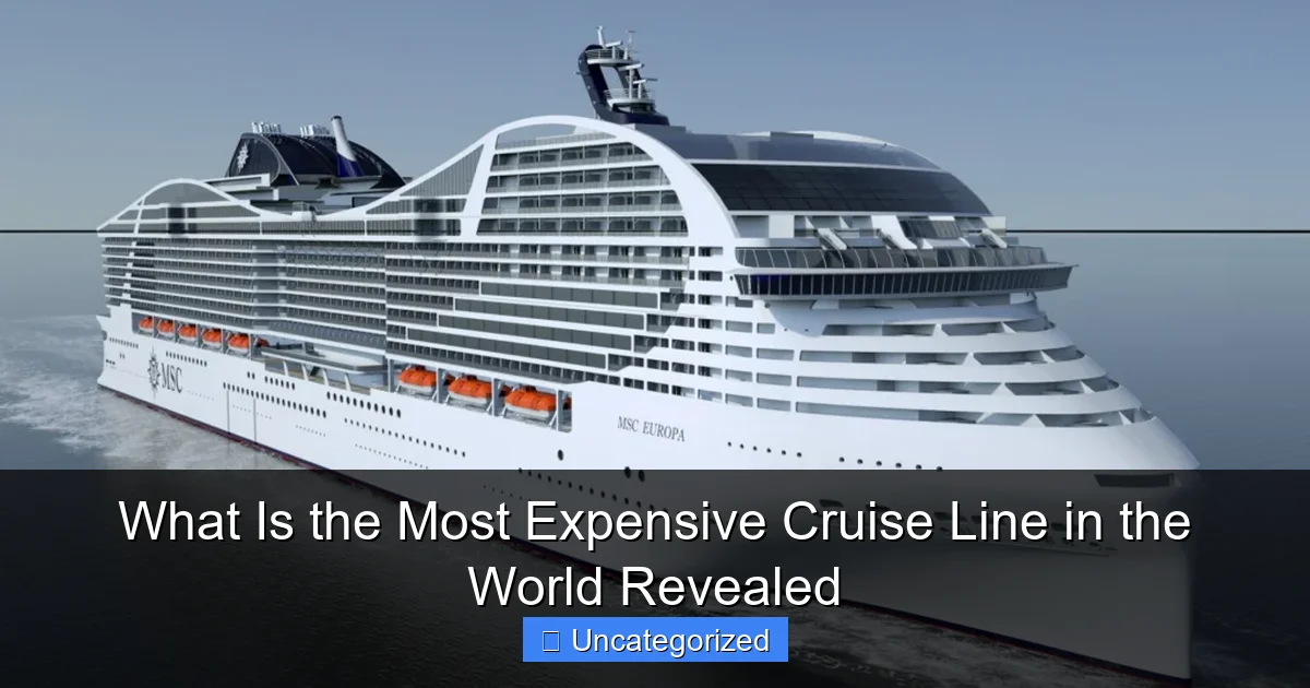 What Is the Most Expensive Cruise Line in the World Revealed