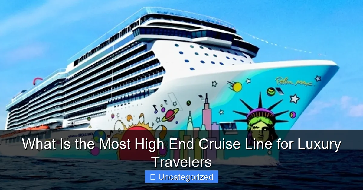 What Is the Most High End Cruise Line for Luxury Travelers