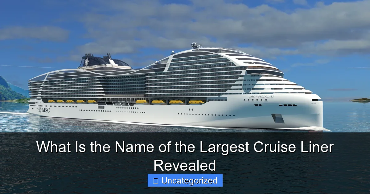 What Is the Name of the Largest Cruise Liner Revealed