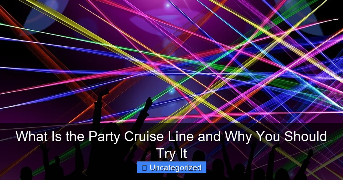 What Is the Party Cruise Line and Why You Should Try It