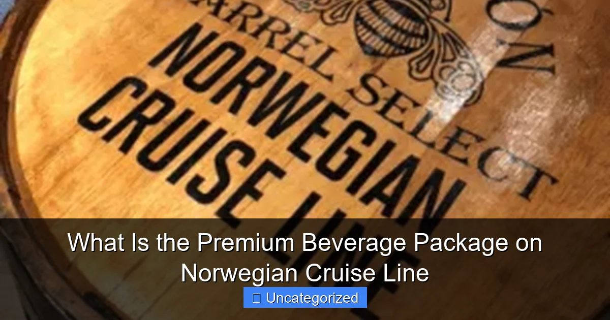 What Is the Premium Beverage Package on Norwegian Cruise Line