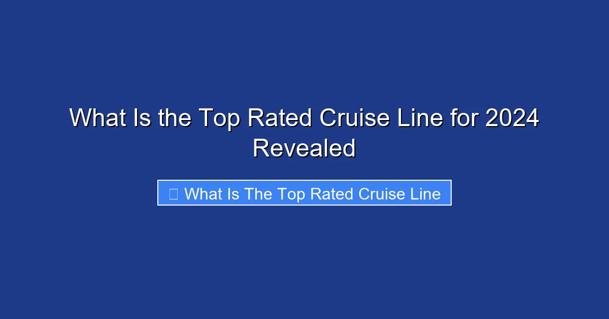 What Is the Top Rated Cruise Line for 2024 Revealed
