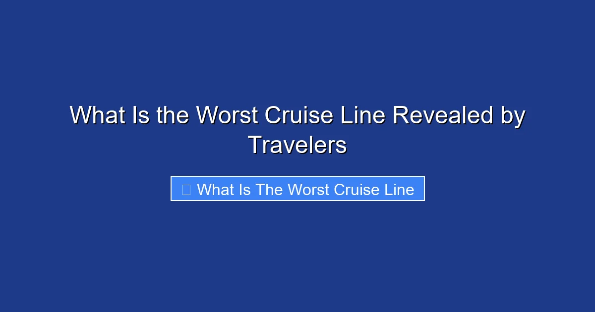 What Is the Worst Cruise Line Revealed by Travelers