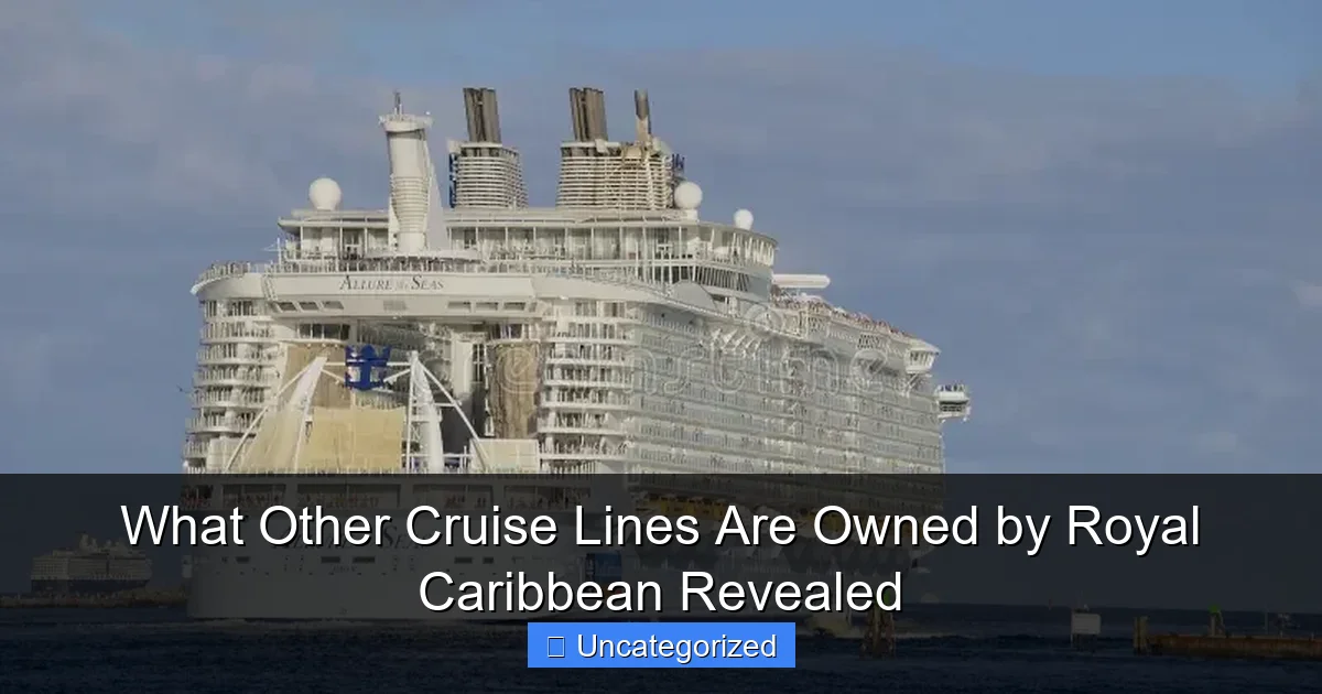 What Other Cruise Lines Are Owned by Royal Caribbean Revealed