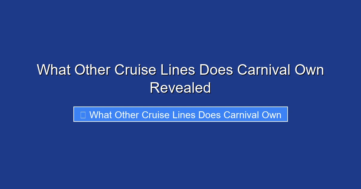 What Other Cruise Lines Does Carnival Own Revealed