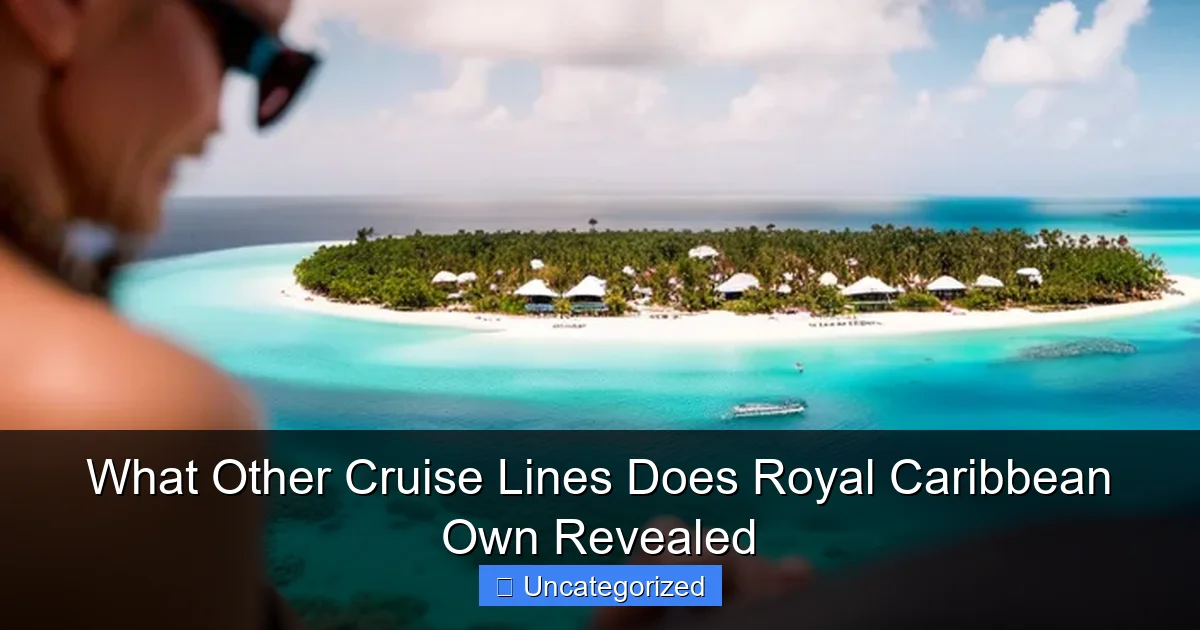 What Other Cruise Lines Does Royal Caribbean Own Revealed