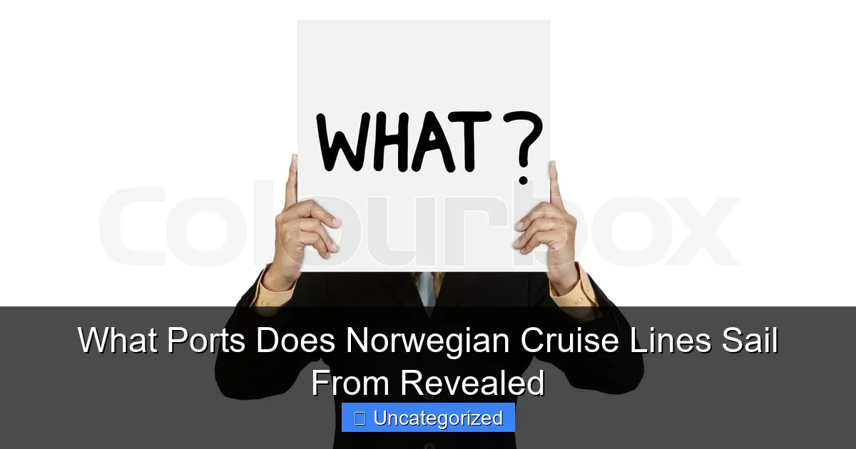 What Ports Does Norwegian Cruise Lines Sail From Revealed