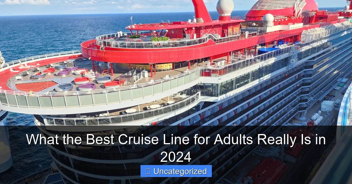 What the Best Cruise Line for Adults Really Is in 2024