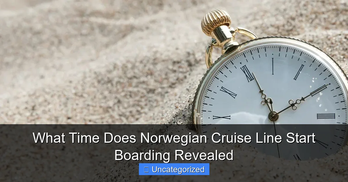 What Time Does Norwegian Cruise Line Start Boarding Revealed