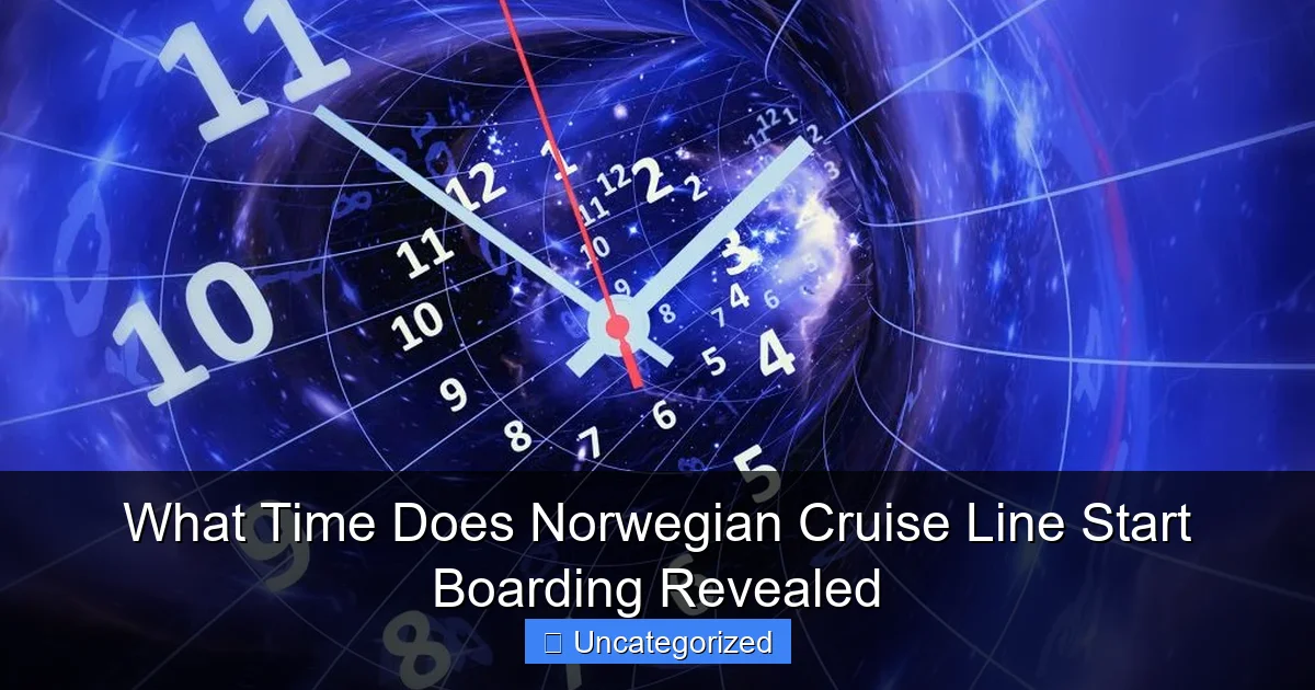 What Time Does Norwegian Cruise Line Start Boarding Revealed
