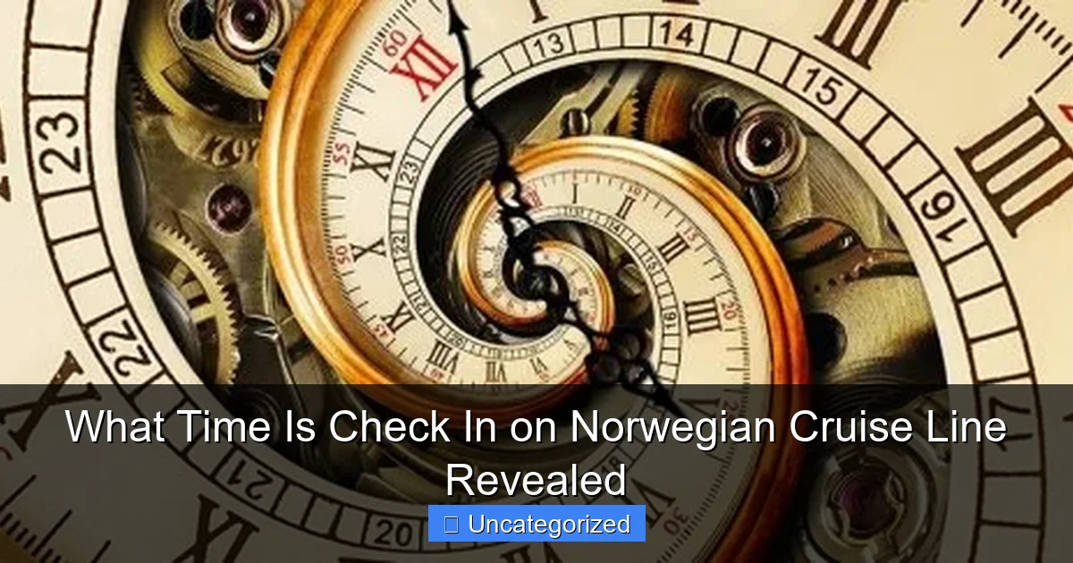 What Time Is Check In on Norwegian Cruise Line Revealed