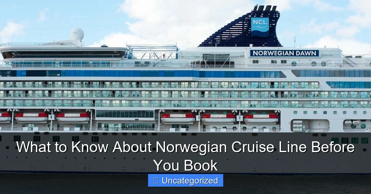 What to Know About Norwegian Cruise Line Before You Book