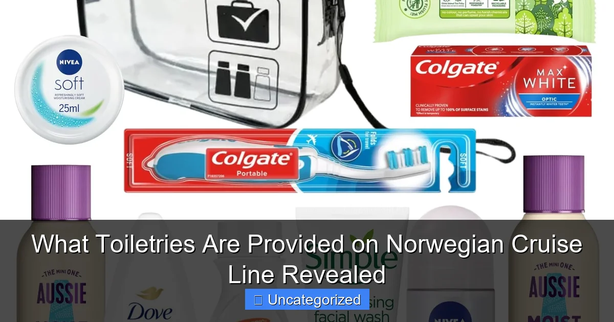 What Toiletries Are Provided on Norwegian Cruise Line Revealed