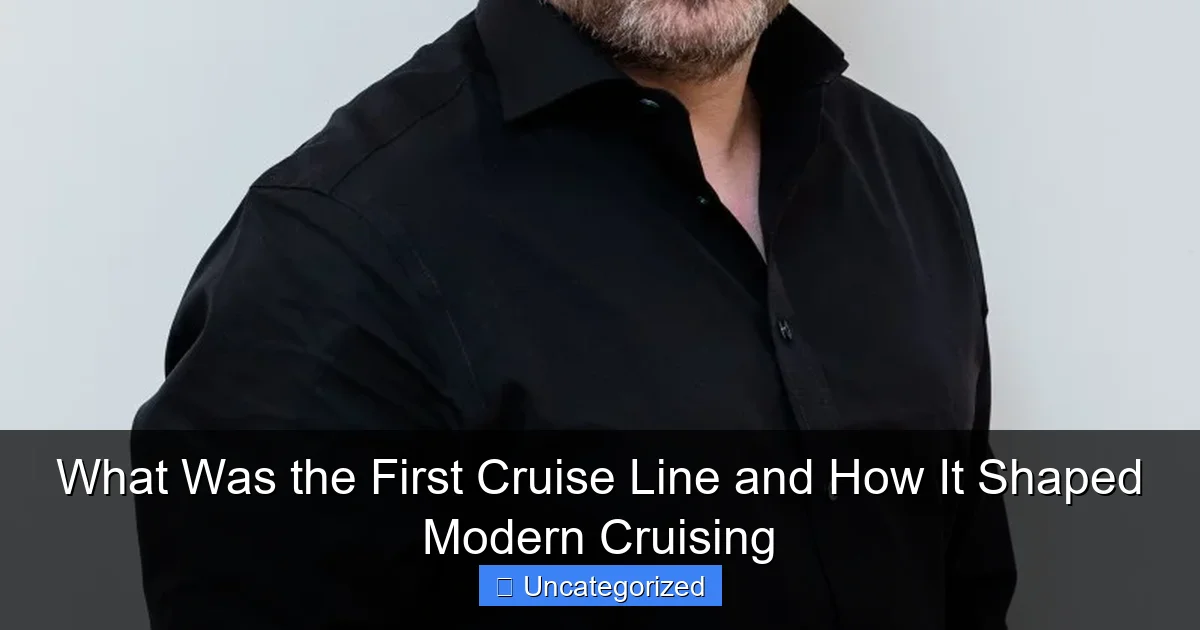 What Was the First Cruise Line and How It Shaped Modern Cruising
