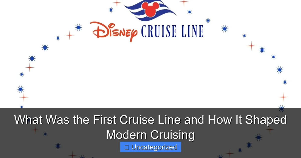 What Was the First Cruise Line and How It Shaped Modern Cruising