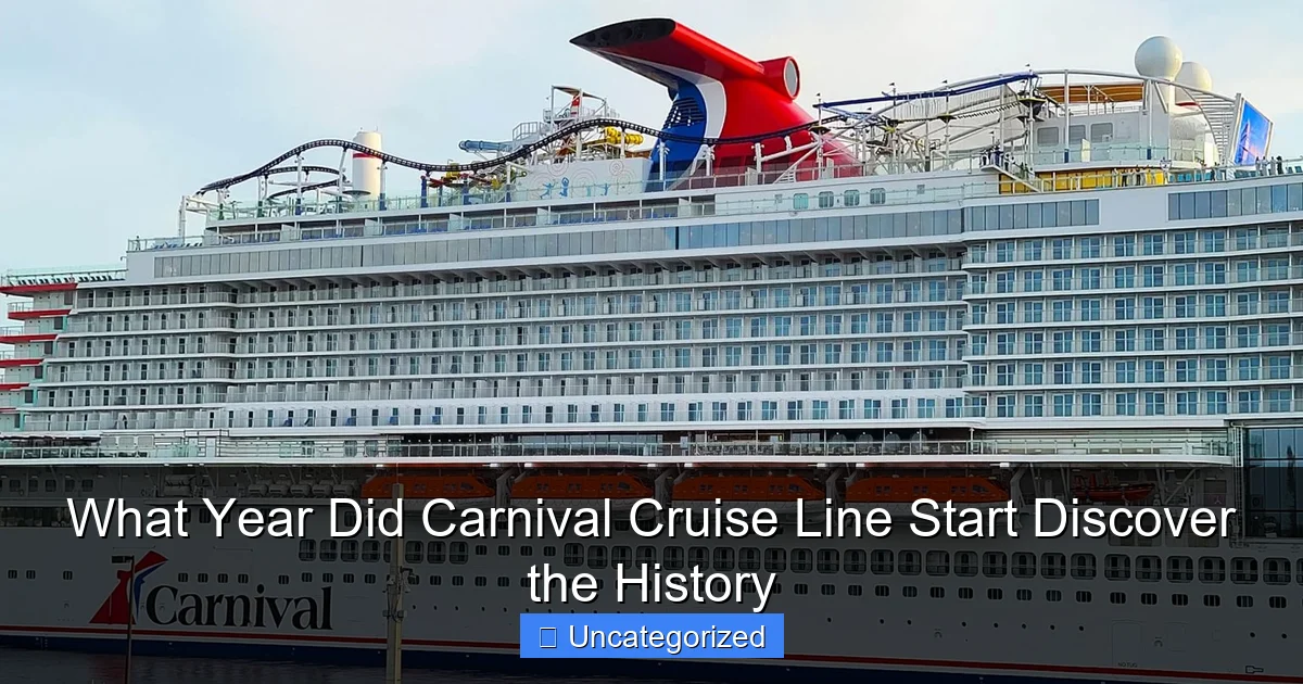 What Year Did Carnival Cruise Line Start Discover the History