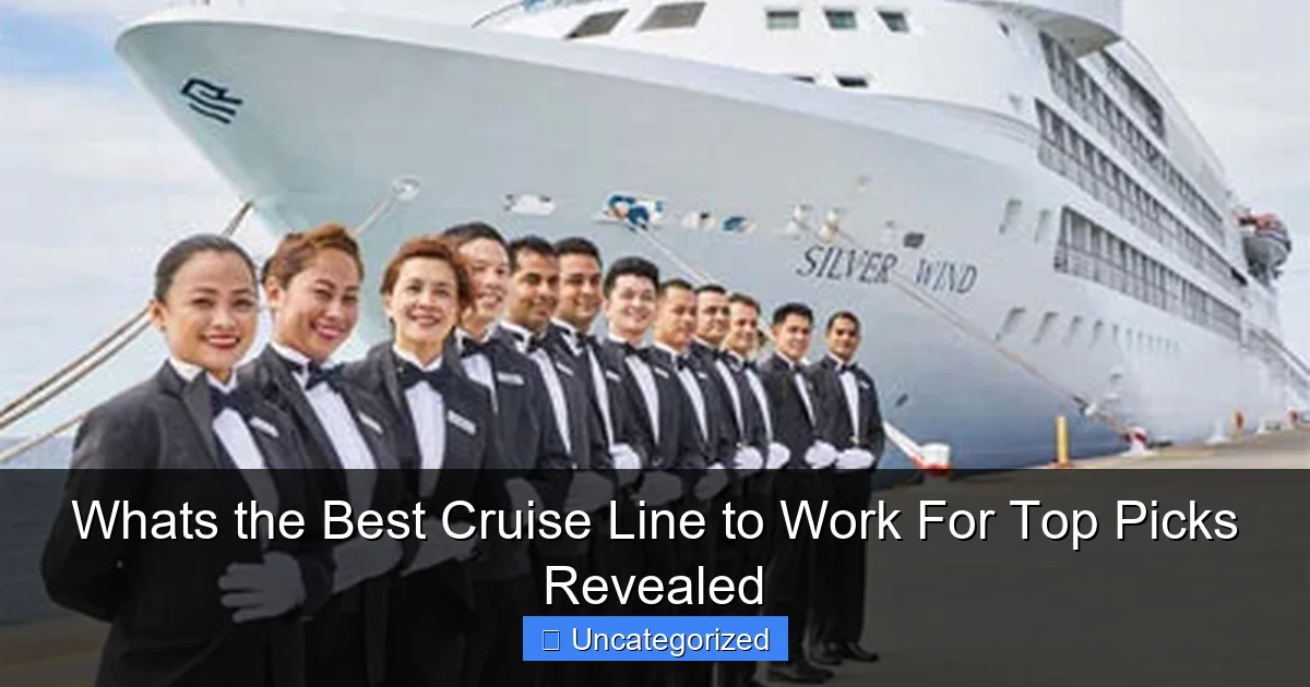 Whats the Best Cruise Line to Work For Top Picks Revealed