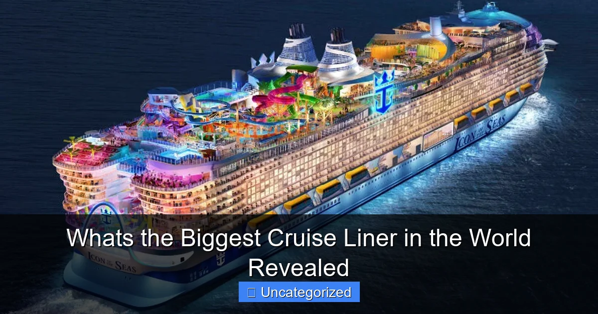 Whats the Biggest Cruise Liner in the World Revealed