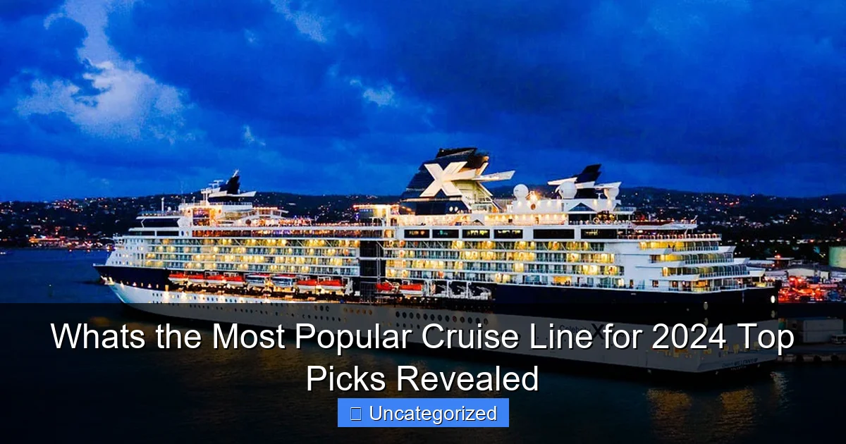 Whats the Most Popular Cruise Line for 2024 Top Picks Revealed
