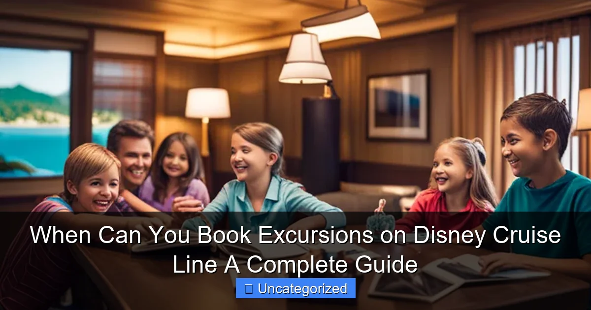 When Can You Book Excursions on Disney Cruise Line A Complete Guide