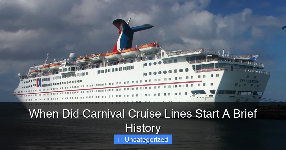 When Did Carnival Cruise Lines Start A Brief History