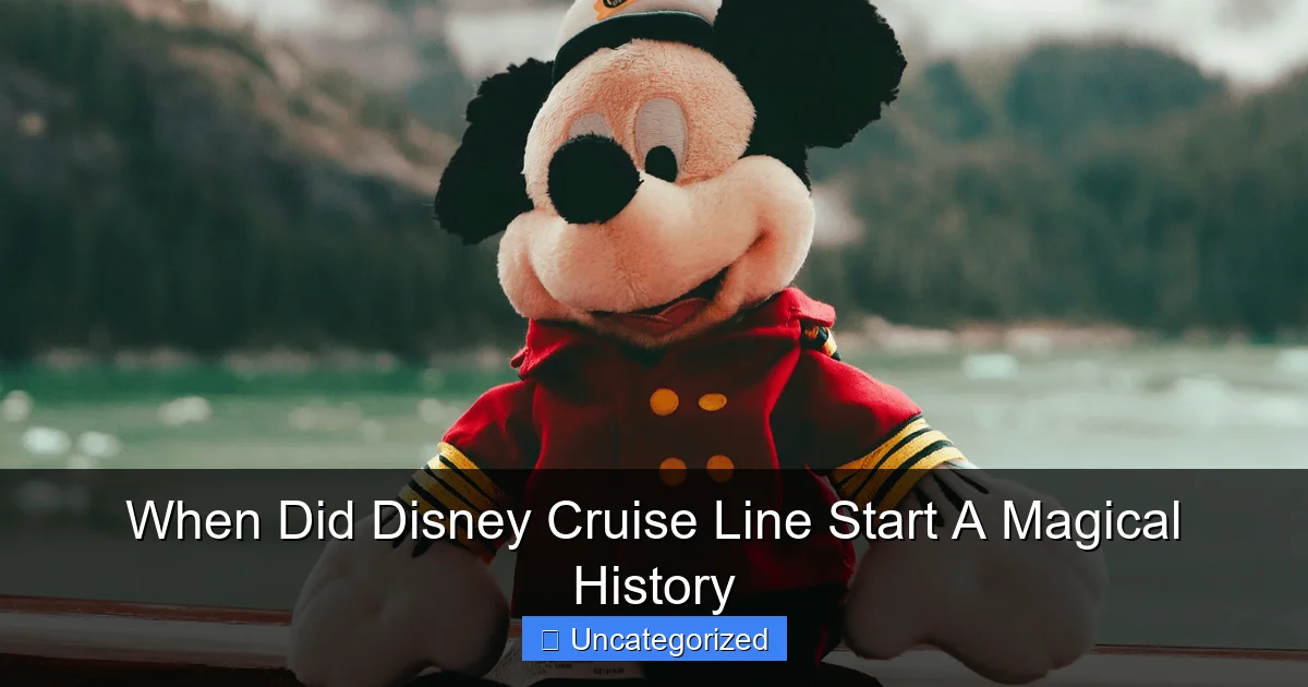 When Did Disney Cruise Line Start A Magical History