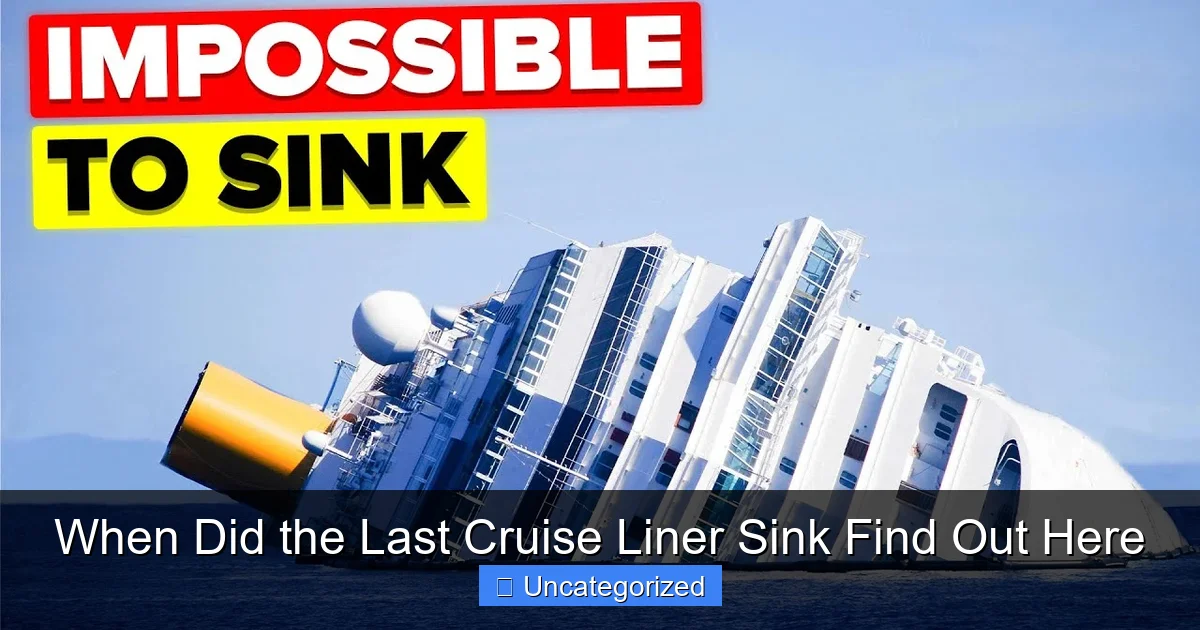 When Did the Last Cruise Liner Sink Find Out Here