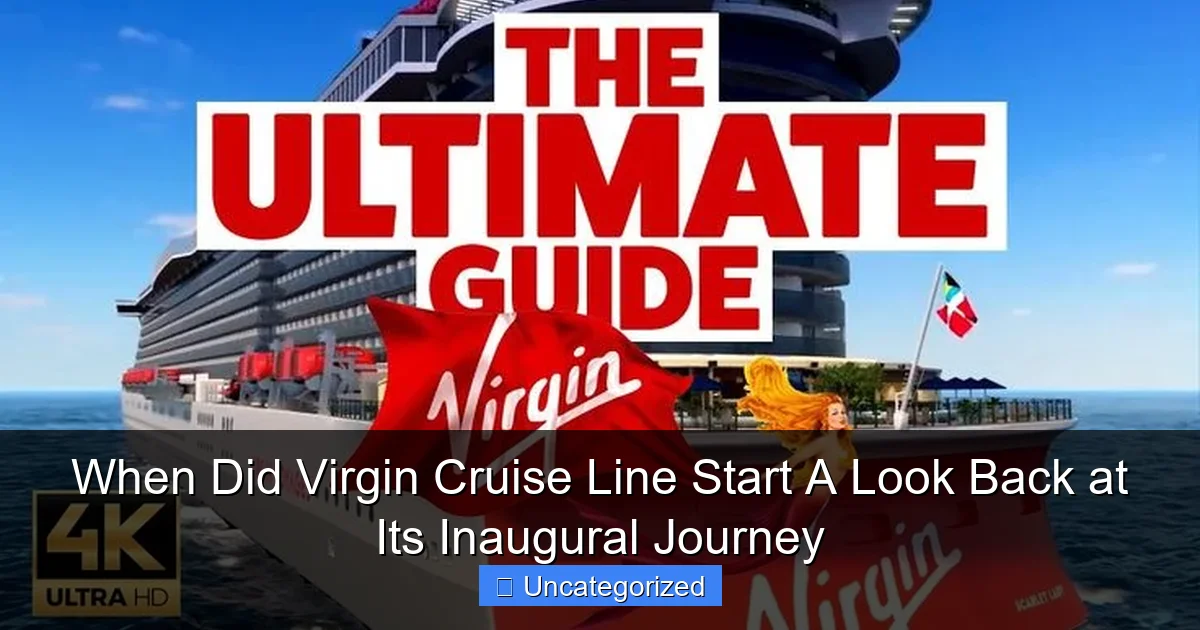 When Did Virgin Cruise Line Start A Look Back at Its Inaugural Journey