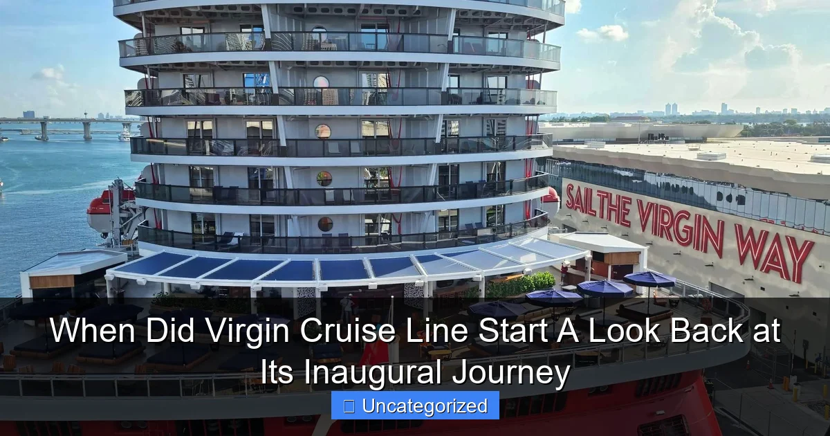 When Did Virgin Cruise Line Start A Look Back at Its Inaugural Journey