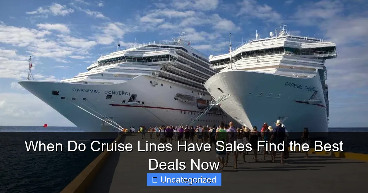 When Do Cruise Lines Have Sales Find the Best Deals Now