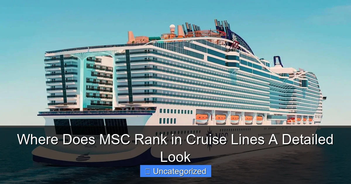 Where Does MSC Rank in Cruise Lines A Detailed Look