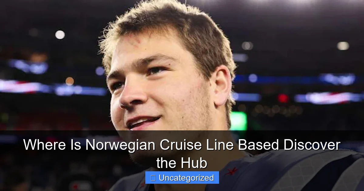 Where Is Norwegian Cruise Line Based Discover the Hub