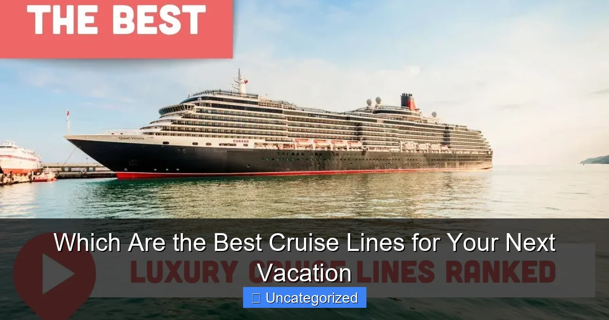 Which Are the Best Cruise Lines for Your Next Vacation