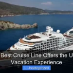 Which Best Cruise Line Offers the Ultimate Vacation Experience