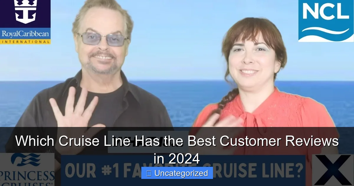 Which Cruise Line Has the Best Customer Reviews in 2024