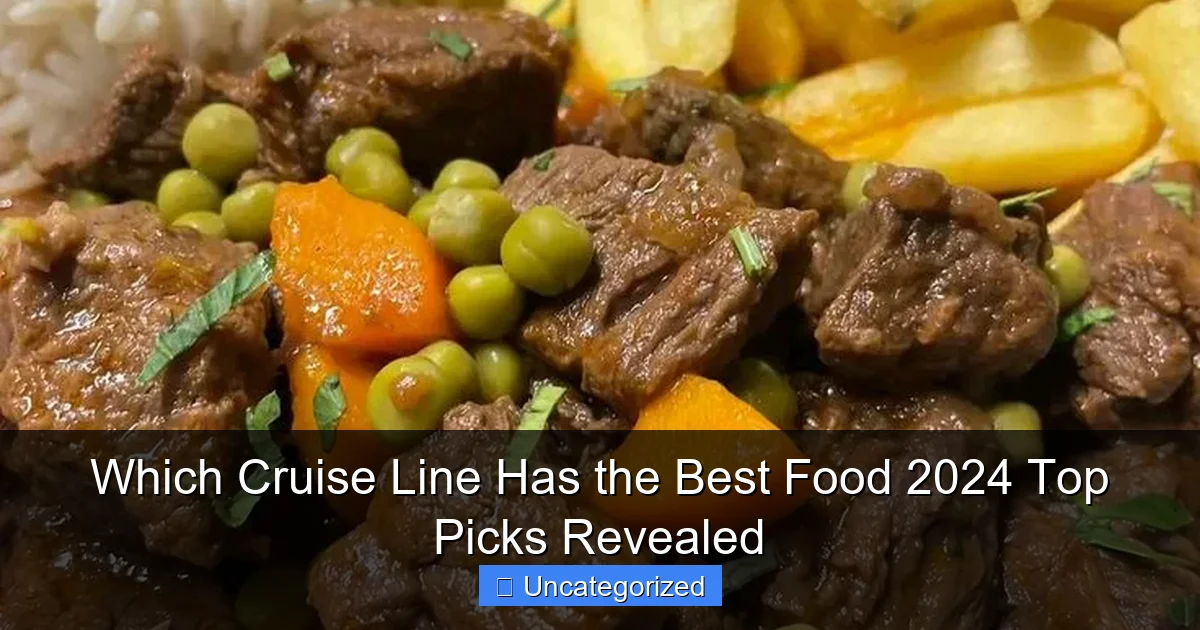 Which Cruise Line Has the Best Food 2024 Top Picks Revealed
