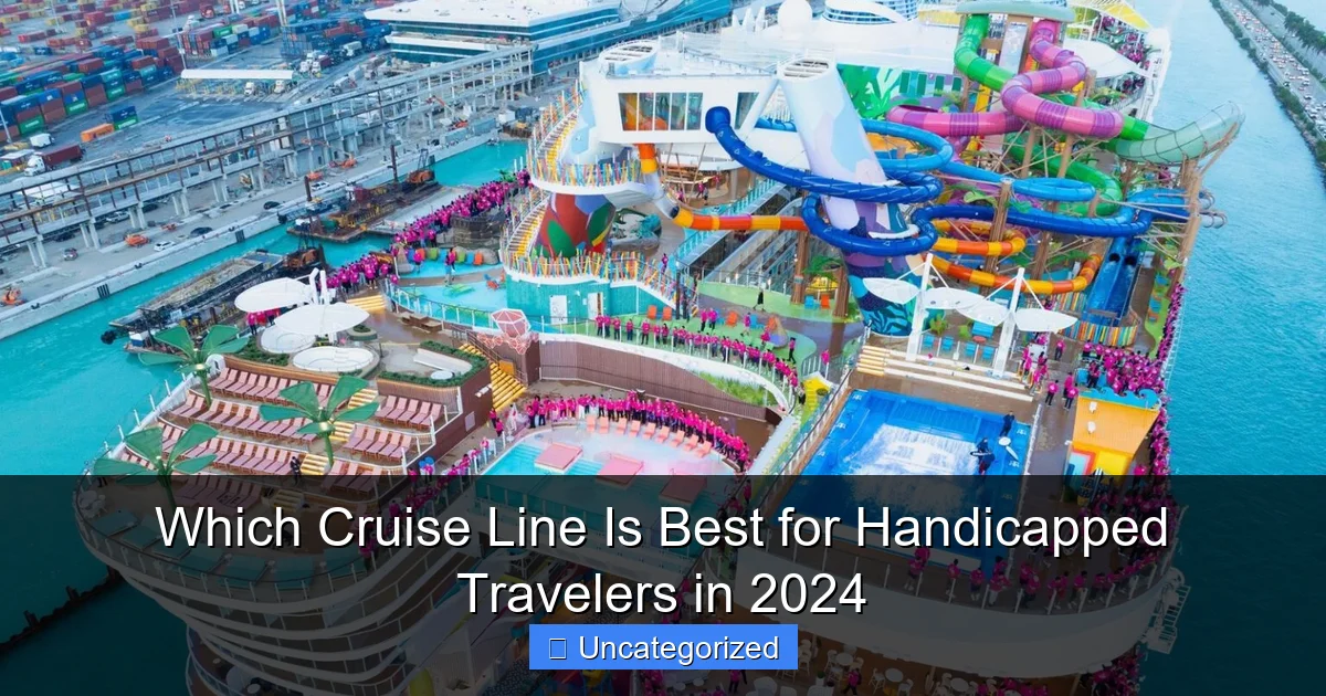 Which Cruise Line Is Best for Handicapped Travelers in 2024