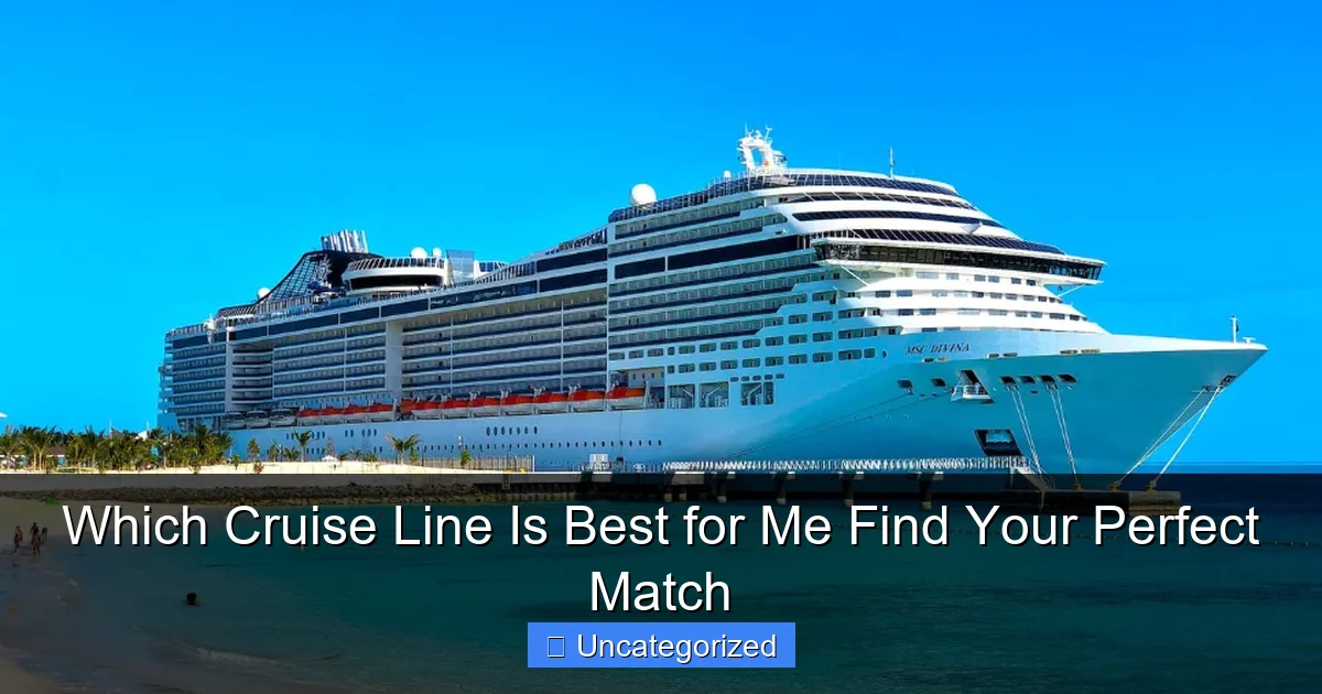 Which Cruise Line Is Best for Me Find Your Perfect Match