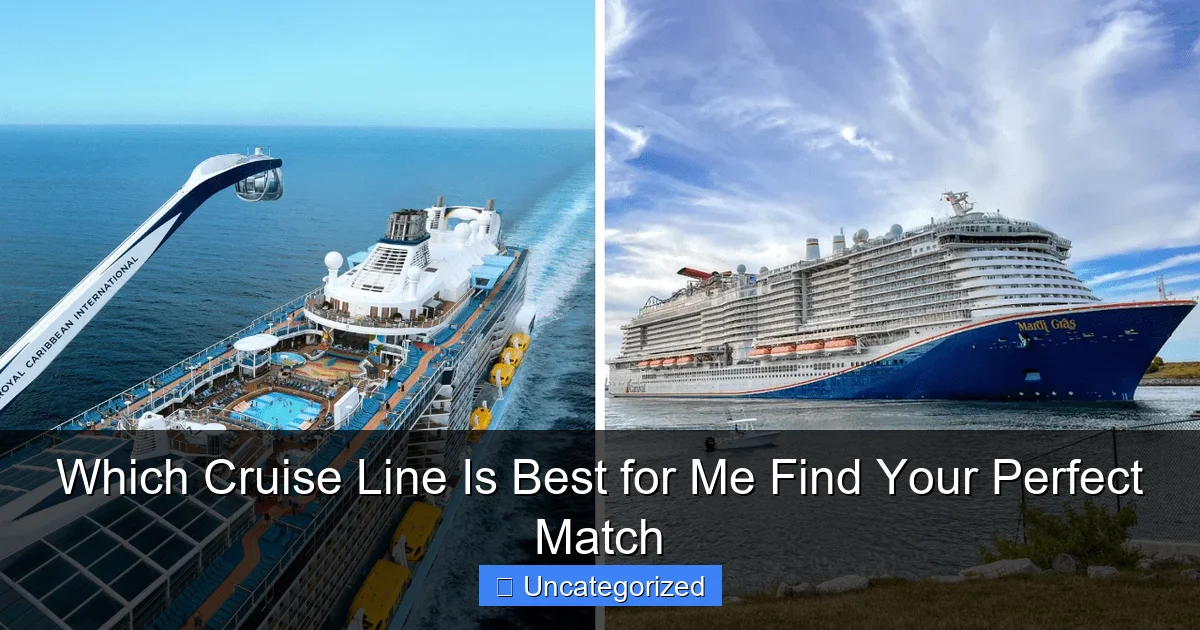 Which Cruise Line Is Best for Me Find Your Perfect Match