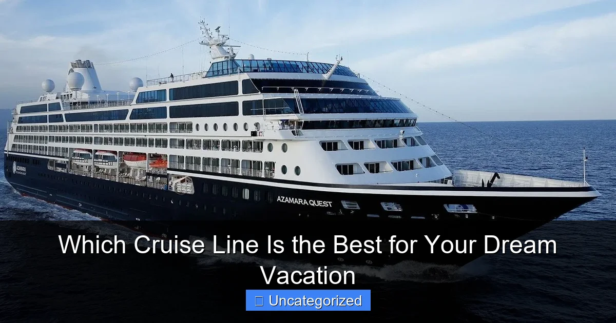Which Cruise Line Is the Best for Your Dream Vacation