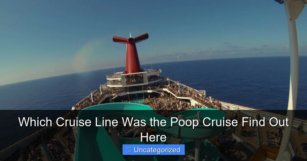 Which Cruise Line Was the Poop Cruise Find Out Here